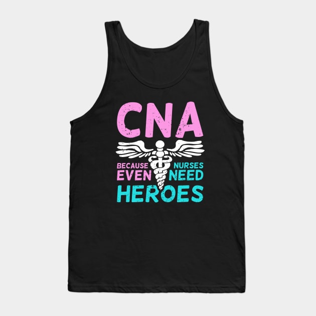 CNA Certified Nursing Assistant Gift Tank Top by Dolde08